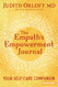 The Empath's Empowerment Journal: Your Self-Care Companion