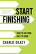 Start Finishing