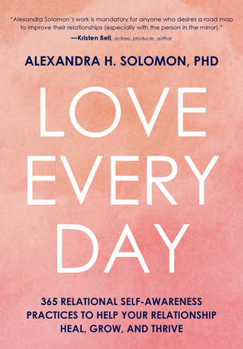 Love Every Day: 365 Relational Self-Awareness Practices to Help Your