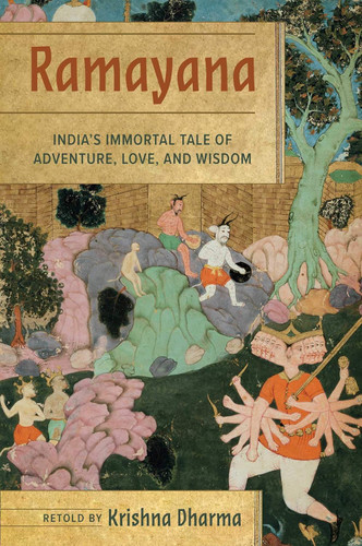 Ramayana: India's Immortal Tale of Adventure Love and Wisdom