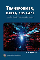 Transformer BERT and GPT: Including ChatGPT and Prompt Engineering