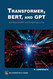 Transformer BERT and GPT: Including ChatGPT and Prompt Engineering