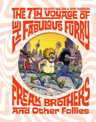 The Fabulous Furry Freak Brothers: The 7th Voyage and Other Follies