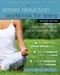 The Stress Reduction Workbook for Teens: Mindfulness Skills to Help