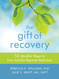 The Gift of Recovery