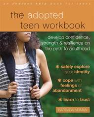 The Adopted Teen Workbook: Develop Confidence Strength and Resilience