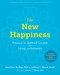 The New Happiness: Practices for Spiritual Growth and Living with