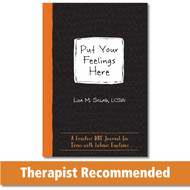 Put Your Feelings Here: A Creative DBT Journal for Teens with Intense
