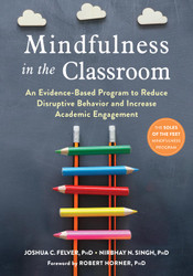 Mindfulness in the Classroom: An Evidence-Based Program to Reduce