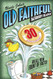 Uncle John's OLD FAITHFUL 30th Anniversary Bathroom Reader