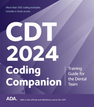 CDT 2024 Companion: Training Guide for the Dental Team