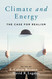 Climate and Energy: The Case for Realism
