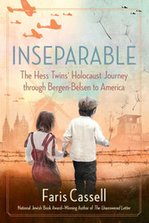 Inseparable: The Hess Twins' Holocaust Journey through Bergen-Belsen