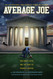 Average Joe: One Man's Faith and the Fight to Change a Nation