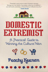 Domestic Extremist: A Practical Guide to Winning the Culture War