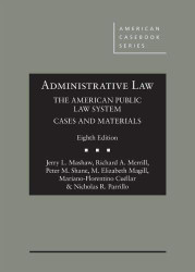 Mashaw Merrill Shane Magill Cuellar and Parrillo's Administrative Law