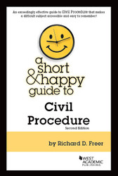 A Short & Happy Guide to Civil Procedure (Short & Happy Guides)