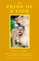 The Pride of a Lion: What the Animal Kingdom Can Teach Us About