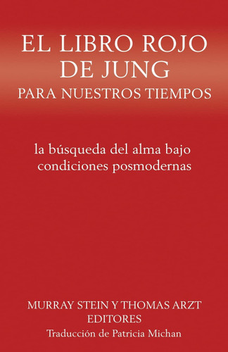 El libro rojo de Jung para nuestros tiempos: la bosqueda del alma