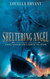 Sheltering Angel: A Novel Based on a True Story of the Titanic
