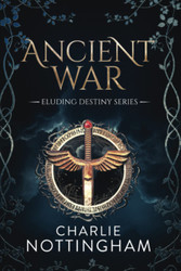 Ancient War (Eluding Destiny)
