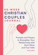 52-Week Christian Couples Journal: Prompts and Prayers to Strengthen