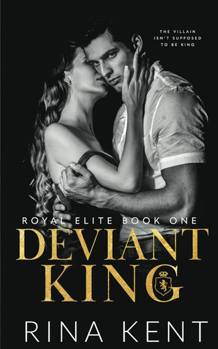 Deviant King: A Dark High School Bully Romance (Royal Elite)