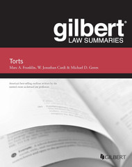 Gilbert Law Summary on Torts (Gilbert Law Summaries)