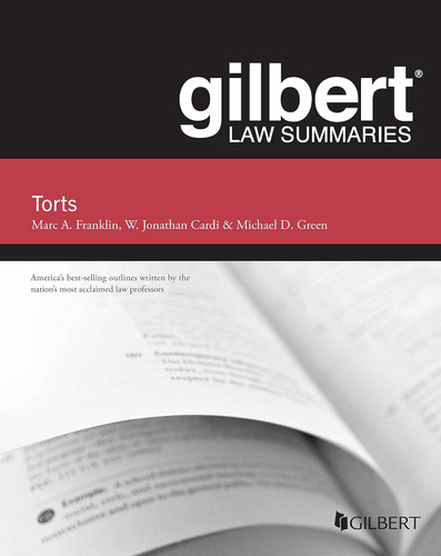 Gilbert Law Summary on Torts (Gilbert Law Summaries)