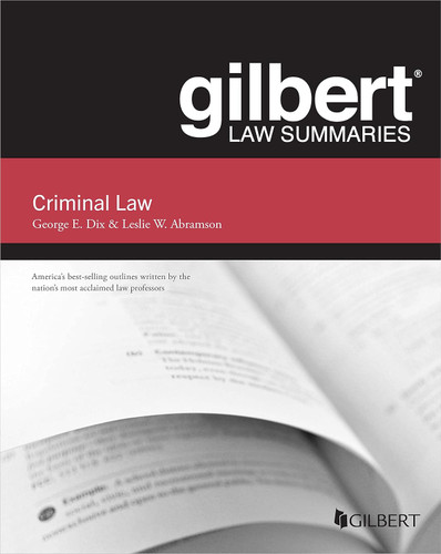 Gilbert Law Summary on Criminal Law (Gilbert Law Summaries)