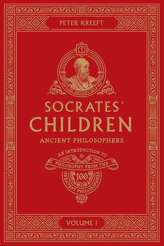 Socrates' Children: An Introduction to Philosophy from the 100