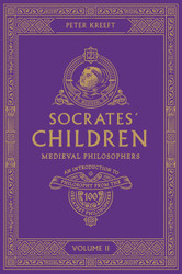 Socrates' Children: An Introduction to Philosophy from the 100
