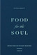 Food for the Soul: Reflections on the Mass Readings