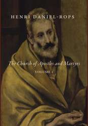 The Church of Apostles and Martyrs Volume 1