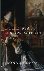 The Mass in Slow Motion
