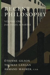 Recent Philosophy: Volume One'From Hegel to Sartre