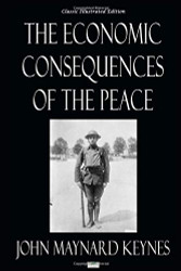 The Economic Consequences of the Peace - Classic Illustrated Edition