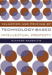 Valuation And Pricing Of Technology-Based Intellectual Property