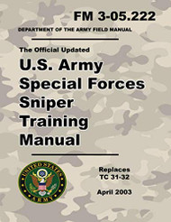 U.S. Army Special Forces Sniper Training Manual: Official Updated