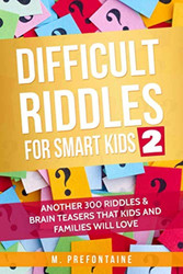 Difficult Riddles for Smart Kids 2