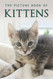 The Picture Book of Kittens: A Gift Book for Alzheimer's Patients or