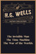 H.G. Wells Fiction Collection: The Invisible Man The Time Machine and