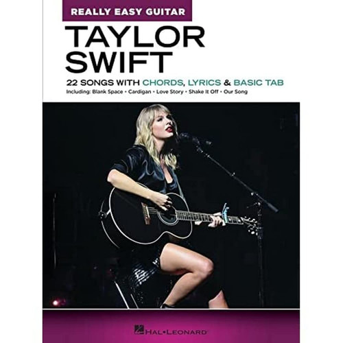 Taylor Swift - Really Easy Guitar: 22 Songs with Chords Lyrics &