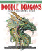 Doodle Dragons: Adult Coloring Book
