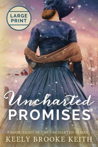 Uncharted Promises: Large Print (The Uncharted Series)