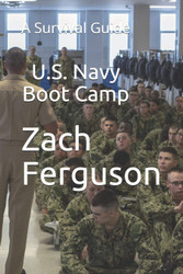 U.S. Navy Boot Camp: A Survival Guide