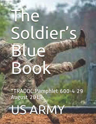 The Soldier's Blue Book: *TRADOC Pamphlet 600-4 29 August 2019