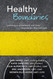 Healthy Boundaries: Learning to Understand and Keep Boundaries after