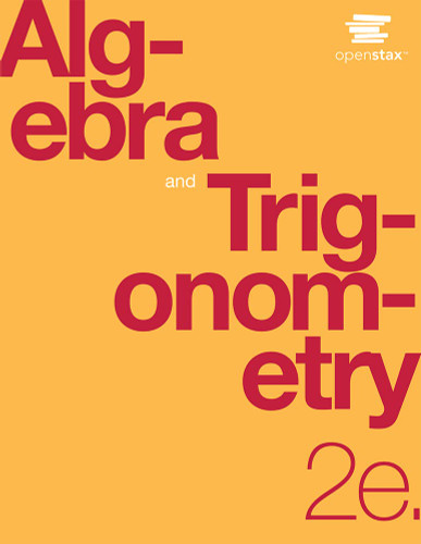 Algebra and Trigonometry by OpenStax