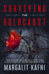 Surviving the Holocaust: True Stories Of Auschwitz Survivors & War